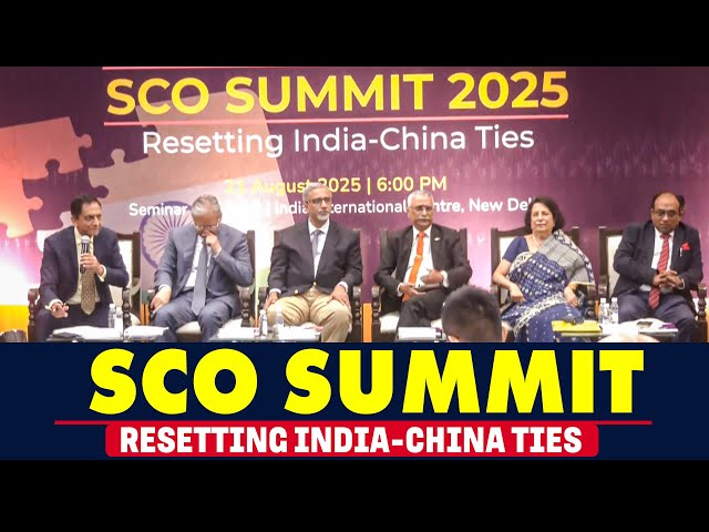 SCO Summit: Resetting India–China ties